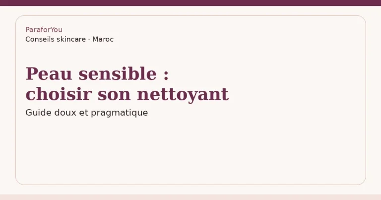 Peau sensible : comment choisir son nettoyant ? — illustration typographique ParaforYou